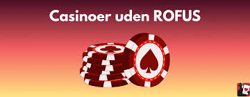 Nye Casino Uden RoFUS Din Guide til Spil uden Begrænsninger Nye Casino Uden RoFUS Din Guide til Spil uden Begrænsninger